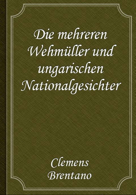 Die mehreren Wehmüller und ungarischen Nationalgesichter 표지 이미지