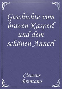Geschichte vom braven Kasperl und dem schönen Annerl