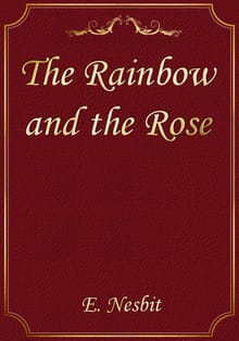 The Rainbow and the Rose