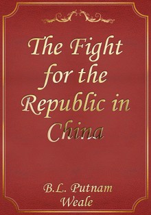 The Fight for the Republic in China