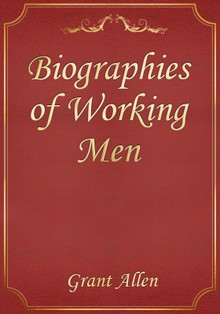 Biographies of Working Men