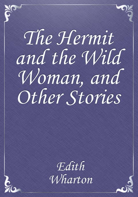The Hermit and the Wild Woman, and Other Stories 표지 이미지