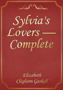 Sylvia's Lovers — Complete