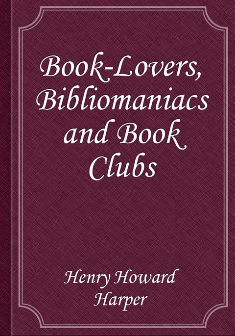 Book-Lovers, Bibliomaniacs And Book Clubs - - 전자책 - 리디