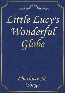 Little Lucy's Wonderful Globe