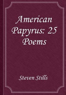 American Papyrus: 25 Poems