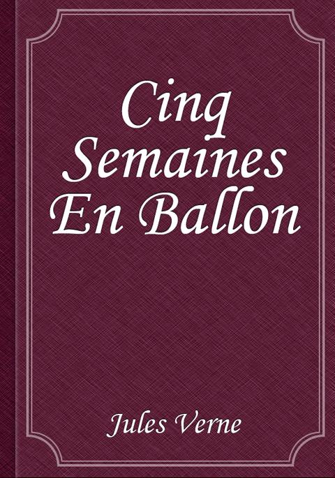 Cinq Semaines En Ballon 표지 이미지