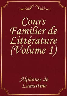 Cours Familier de Littérature (Volume 1)