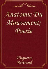Anatomie Du Mouvement; Poesie 표지 이미지