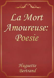 La Mort Amoureuse: Poesie