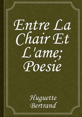 Entre La Chair Et L'ame; Poesie 표지 이미지