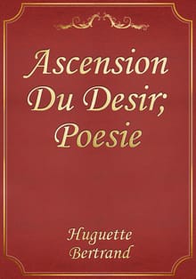 Ascension Du Desir; Poesie