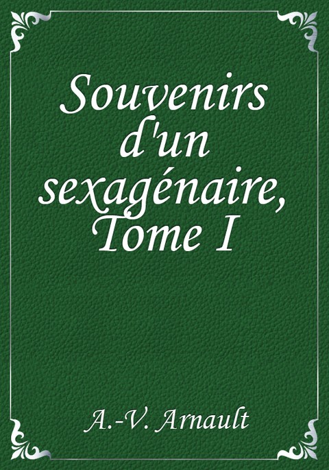 Souvenirs d'un sexagénaire, Tome I 표지 이미지