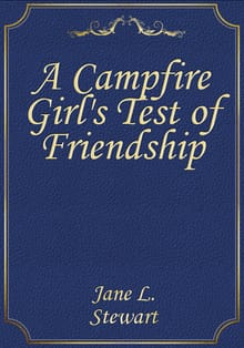 A Campfire Girl's Test of Friendship