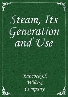 Steam, Its Generation and Use