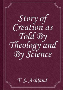 Story of Creation as Told By Theology and By Science