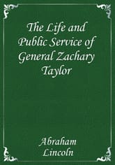 The Life and Public Service of General Zachary Taylor 표지 이미지