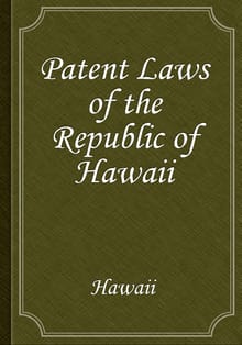 Patent Laws of the Republic of Hawaii