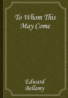 To Whom This May Come