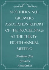 Northern Nut Growers Association Report of the Proceedings at the Thirty-Eighth Annual Meeting 표지 이미지