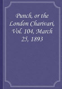 Punch, or the London Charivari, Vol. 104, March 25, 1893