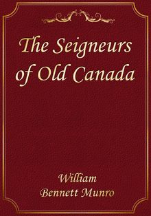 The Seigneurs of Old Canada