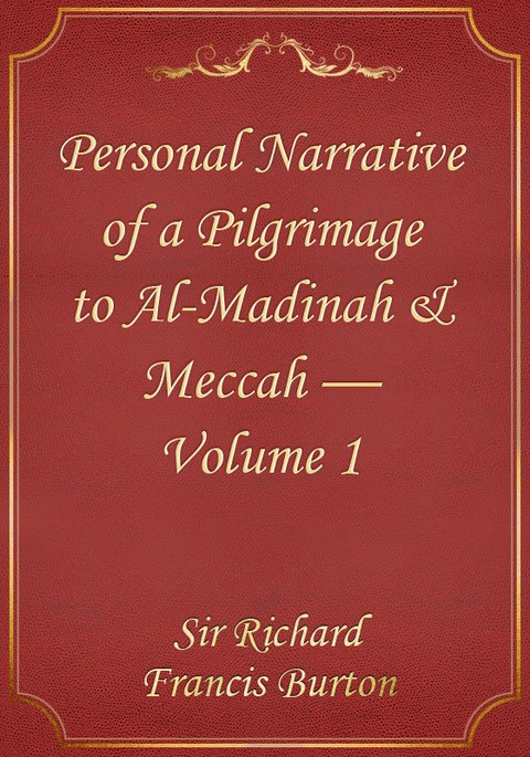 Personal Narrative of a Pilgrimage to Al-Madinah & Meccah — Volume 1 표지 이미지