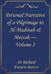 Personal Narrative of a Pilgrimage to Al-Madinah & Meccah — Volume 2