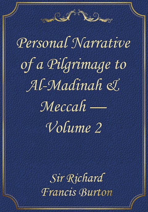Personal Narrative of a Pilgrimage to Al-Madinah & Meccah — Volume 2 표지 이미지