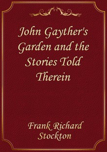 John Gayther's Garden and the Stories Told Therein