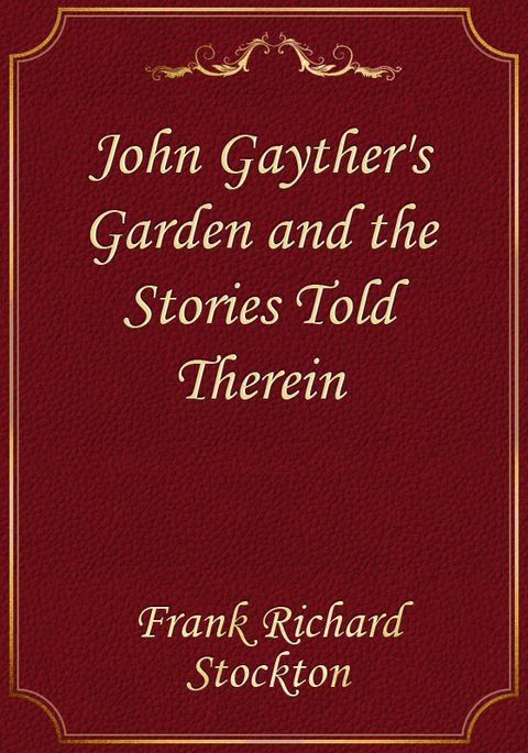 John Gayther's Garden and the Stories Told Therein 표지 이미지