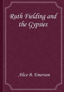 Ruth Fielding and the Gypsies