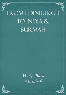 From Edinburgh to India & Burmah