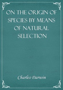 On the Origin of Species by Means of Natural Selection