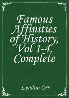 Famous Affinities of History, Vol 1-4, Complete