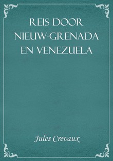 Reis door Nieuw-Grenada en Venezuela