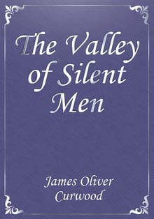 The Valley of Silent Men