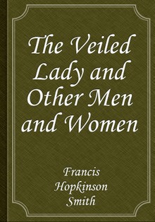 The Veiled Lady and Other Men and Women