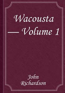 Wacousta — Volume 1