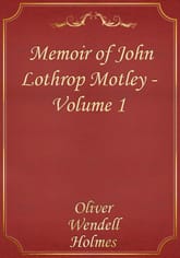 Memoir of John Lothrop Motley — Volume 1 표지 이미지