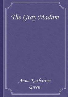 The Gray Madam