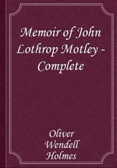 Memoir of John Lothrop Motley — Complete 표지 이미지