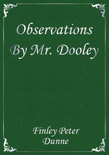 Observations By Mr. Dooley