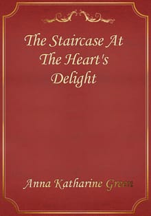 The Staircase At The Heart's Delight