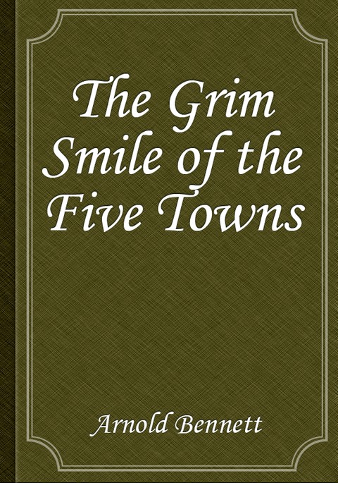 The Grim Smile of the Five Towns 표지 이미지