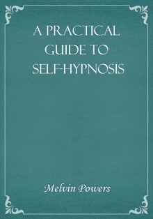 A Practical Guide to Self-Hypnosis