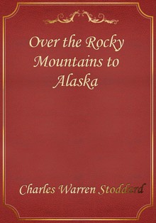 Over the Rocky Mountains to Alaska