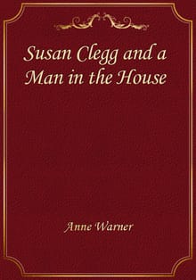 Susan Clegg and a Man in the House