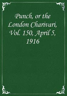 Punch, or the London Charivari, Vol. 150, April 5, 1916