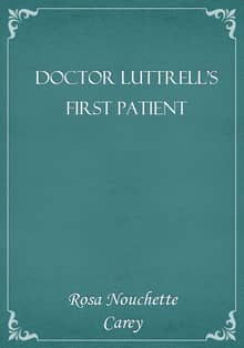 Doctor Luttrell's First Patient